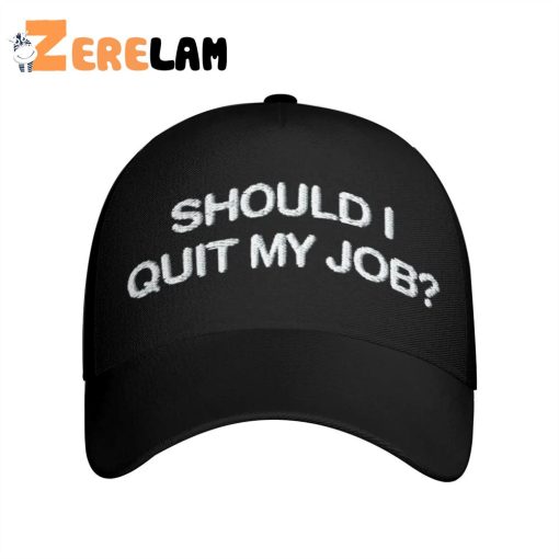 Should I Quit My Job Hat