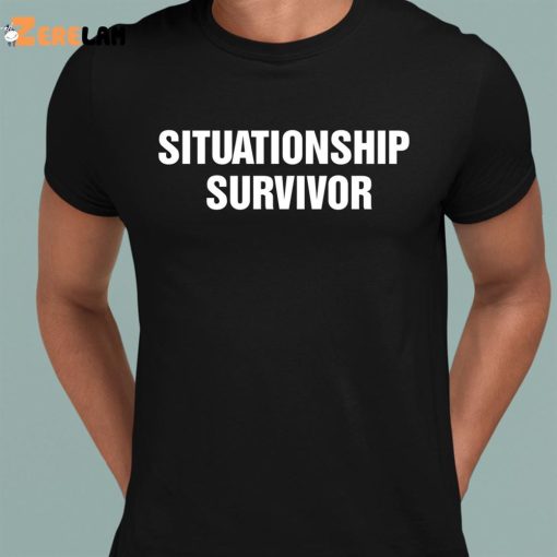 Situationship Survivor Shirt