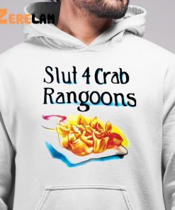 Slut 4 Crab Rangoons Shirt 6 1