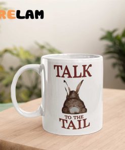 Talk To The Tail Rabbit Mug 1