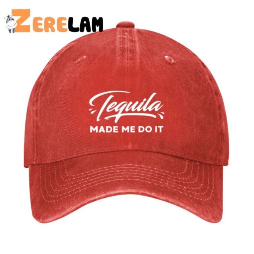 Tequila Made Me Do It Hat