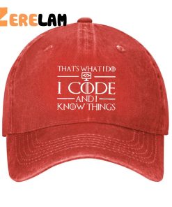 That's What I Do I Code And I Know Things Hat 2