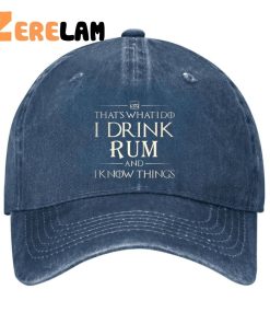 Thats What I Do I Drink Rum And Know Things Hat 1