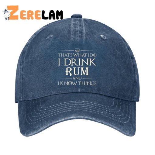 That’s What I Do I Drink Rum And Know Things Hat