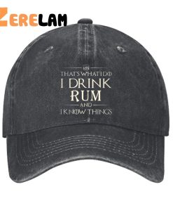 Thats What I Do I Drink Rum And Know Things Hat 2