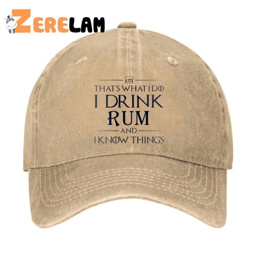 That’s What I Do I Drink Rum And Know Things Hat