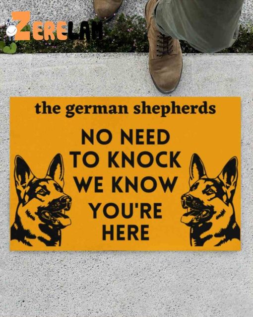 The German Shepherd No Need To Knock We Know You’re Here Doormat