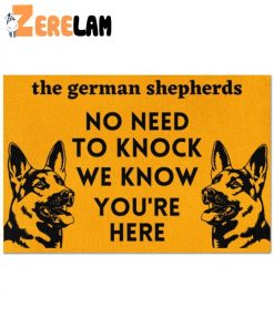 The German Shepherd No Need To Knock We Know Youre Here Doormat 3