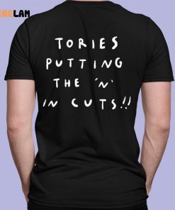 Tories Putting The N in Cuts Shirt 1