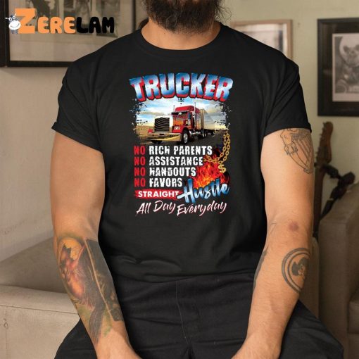 Trucker No Straight Hustle All Day Everyday Shirt