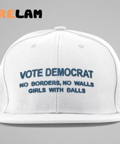 Vote Democrat No borders No walls Girls with balls Hat 3