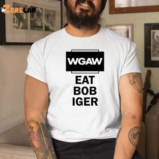 WGAW Eat Bob Iger Shirt