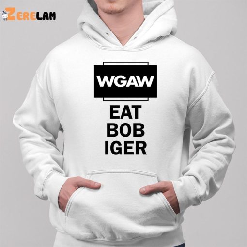 WGAW Eat Bob Iger Shirt