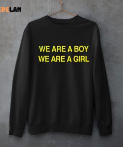 We Are A Boy We Are A Girl Shirt 3 1