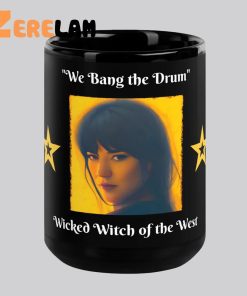 We Bang The Drum Wicked Witch Of the West Mug 1