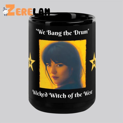 We Bang The Drum Wicked Witch Of the West Mug