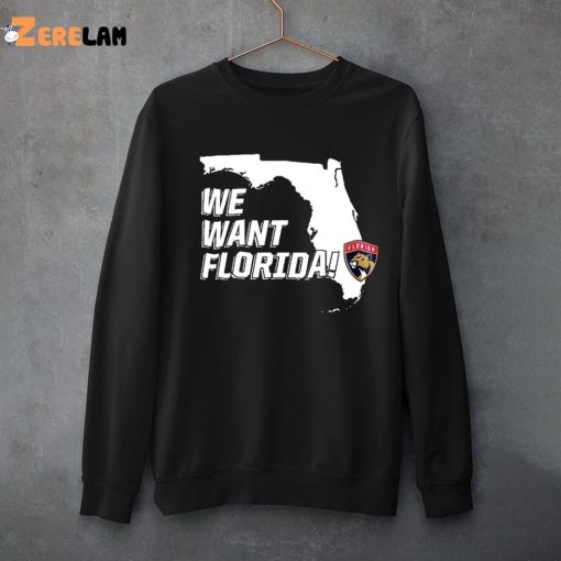 We Want Florida Shirt