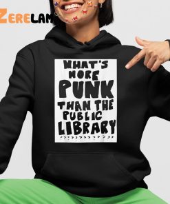 Whats More Punk Than The Public Library Shirt 4 1