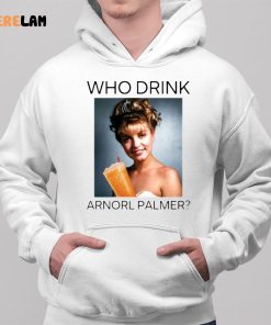 Who Drink Arnold Palmer Laura Shirt 2 1