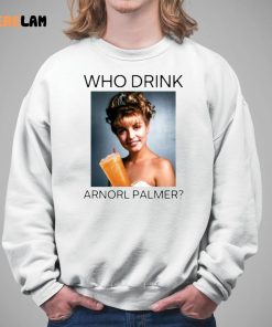 Who Drink Arnold Palmer Laura Shirt 5 1