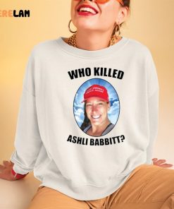 Who Killed Ashli Babbitt Shirt 3 1