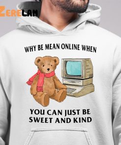 Why Be Mean Online When Teddy Tv Shirt 6 1
