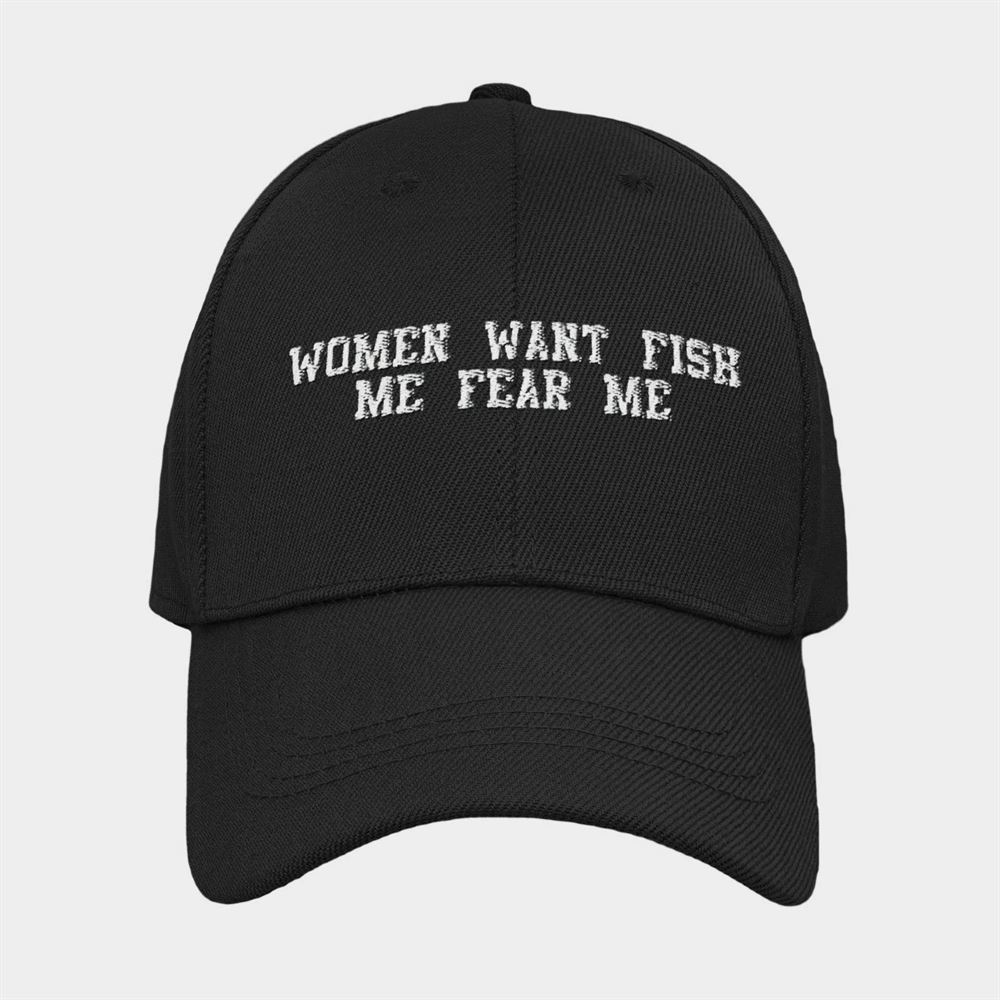 Women Want Fish Me Fear Me Hat - Zerelam