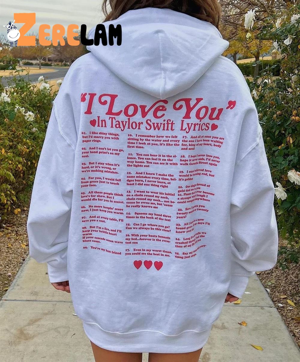 2023 I love you in Taylor Swift Lyrics sweatshirt 1