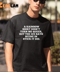 A Rainbow Shirt Didnt Turn Me Queer Shirt 5 1