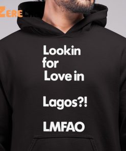 Alhaji Beardless Smallie Looking For Love In Lagos Lmfao Shirt 6 1