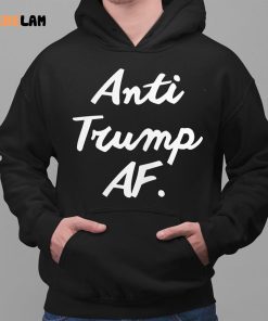 Anti Trump Af Shirt 2 1
