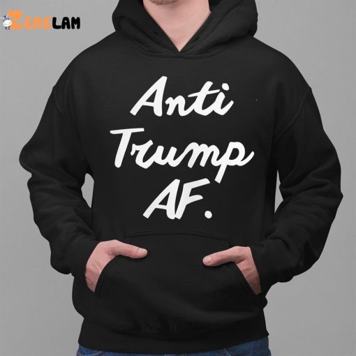 Anti Trump Af Shirt
