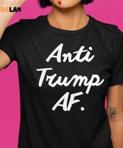 Anti Trump Af Shirt 9 1