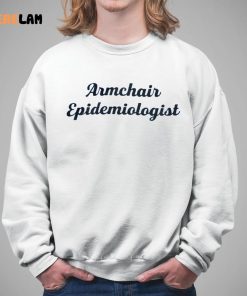 Armchair Epidemiologist Shirt 5 1