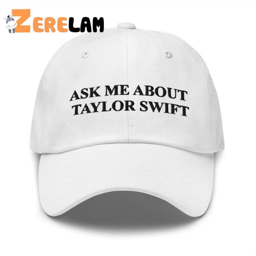 Ask Me ABout Taylor Swift Hat