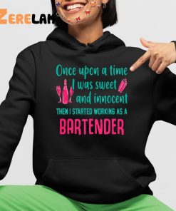 Bartender Once Upon A Time I Was Sweet And Innocent Shirt 4 1