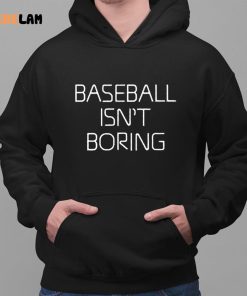 Baseball isnt Boring Hoodie 2 1