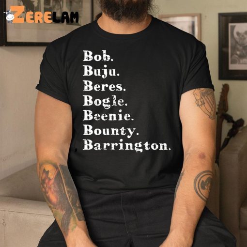 Bob Buju Beres Beenie Bounty Barrington Shirt