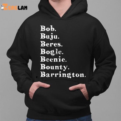 Bob Buju Beres Beenie Bounty Barrington Shirt