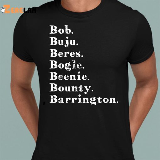 Bob Buju Beres Beenie Bounty Barrington Shirt