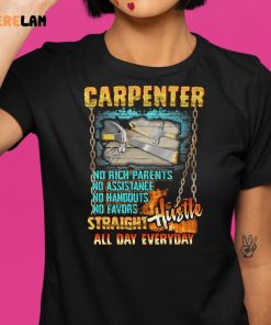 Carpenter Hustle All Day Everyday Shirt 9 1