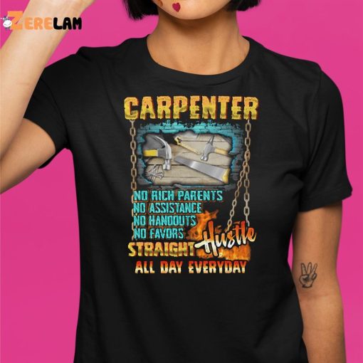 Carpenter Hustle All Day Everyday Shirt
