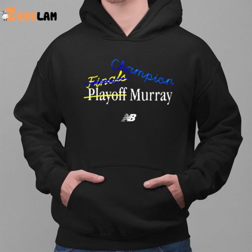 Champion Final Playoff Murray Shirt
