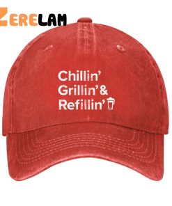 Chillin Grillin And Refillin Hat 4