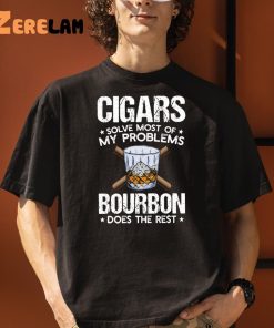 Cigars Solve Most Of My Problems Shirt 3 1