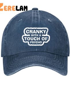 Cranky With A Touch Of Psycho Hat