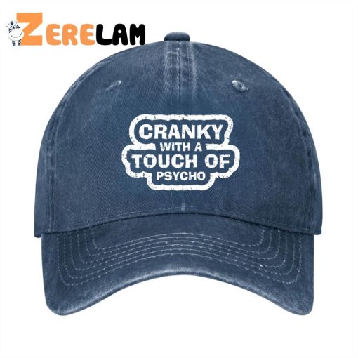 Cranky With A Touch Of Psycho Hat