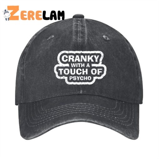 Cranky With A Touch Of Psycho Hat