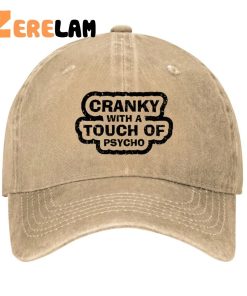 Cranky With A Touch Of Psycho Hat 4