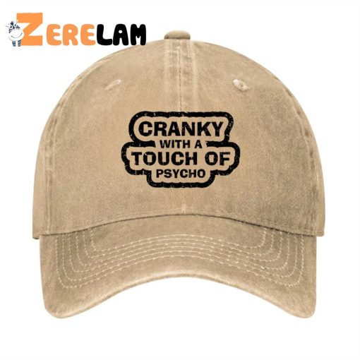 Cranky With A Touch Of Psycho Hat